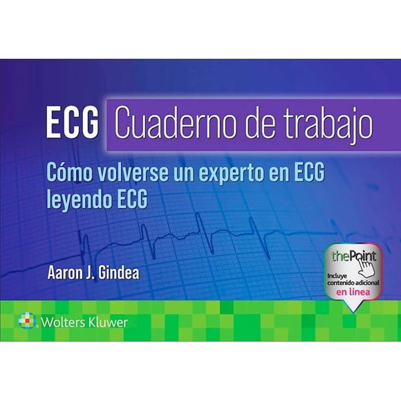 ECG. Cuaderno de trabajo, como volverse un experto en ECG