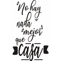 Rienda Libre Graphics - Frase Deco No Hay Nada Mejor Que Casa Fr‑11032