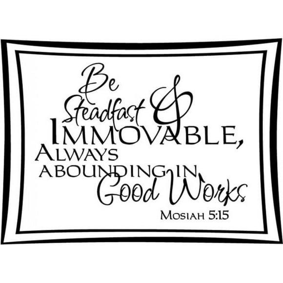 Decomural Be Steadfast Bible Verse WS-15150