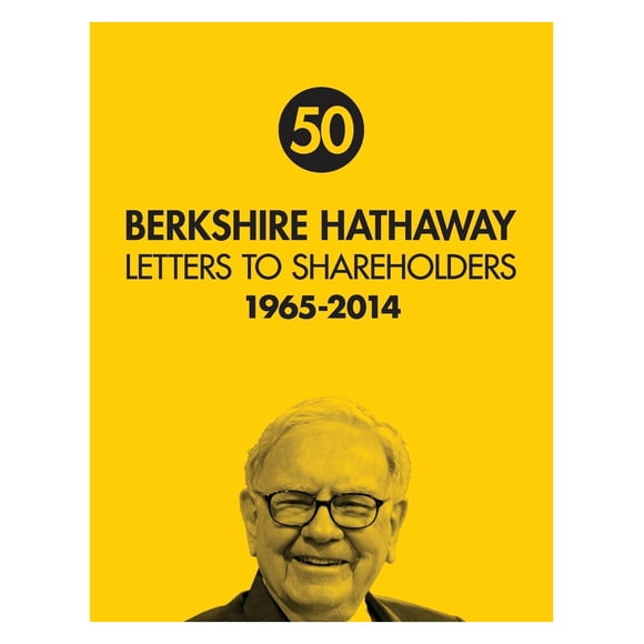 Berkshire Hathaway Letters To Shareholders 50 Warren Buffett