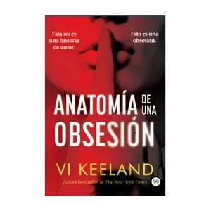 V & R - Novela - Libro Anatomia De Una Obsesión / 696
