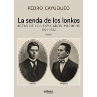 Pehuén - Libro La Senda De Los Lonkos - Pedro Cayuqueo
