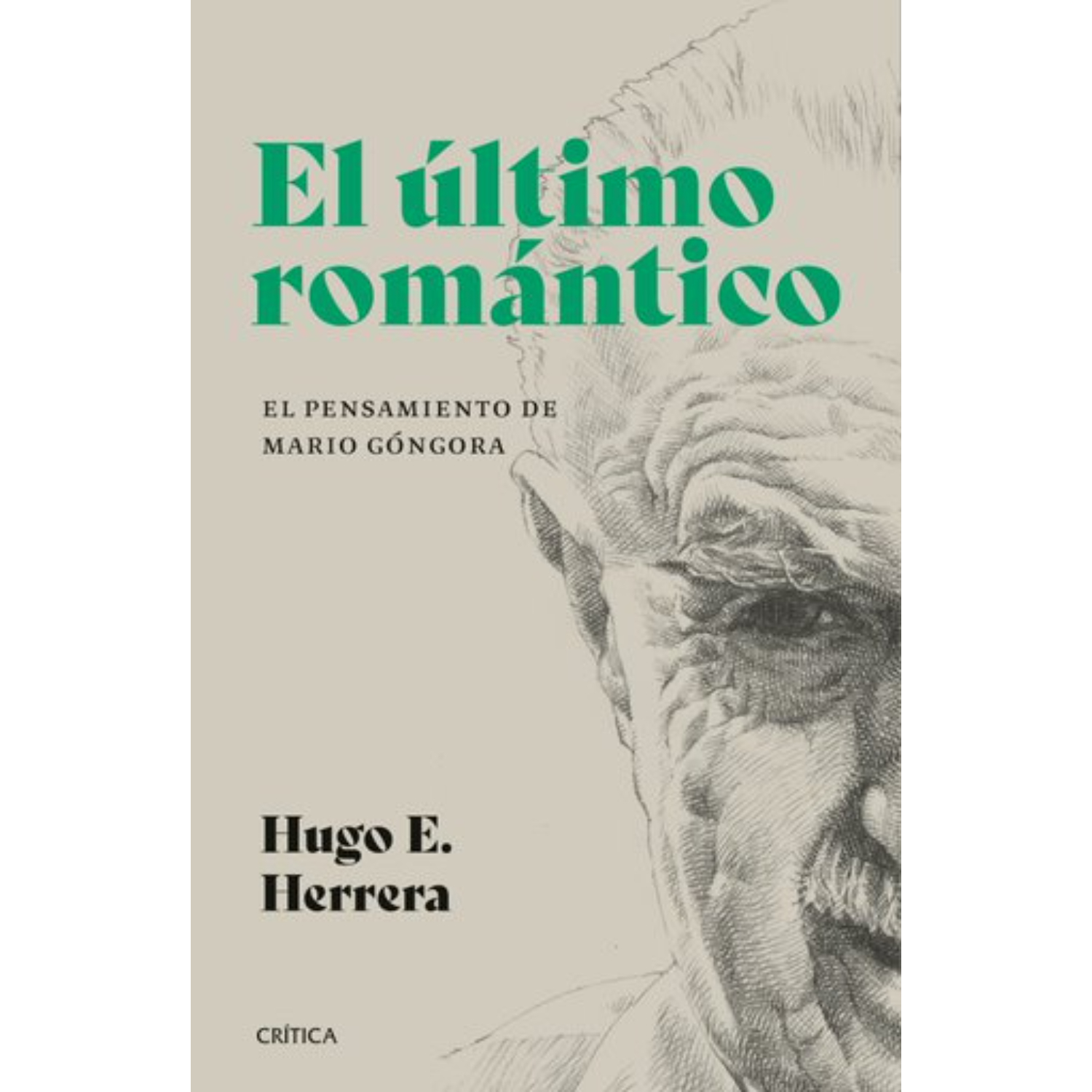 Critica - Libro El Ultimo Romántico. El Pensamiento De Mario Góngora