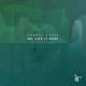 thumbnail image 1 of Música The Orchard – We Like It Here (Remix), 1 of 1