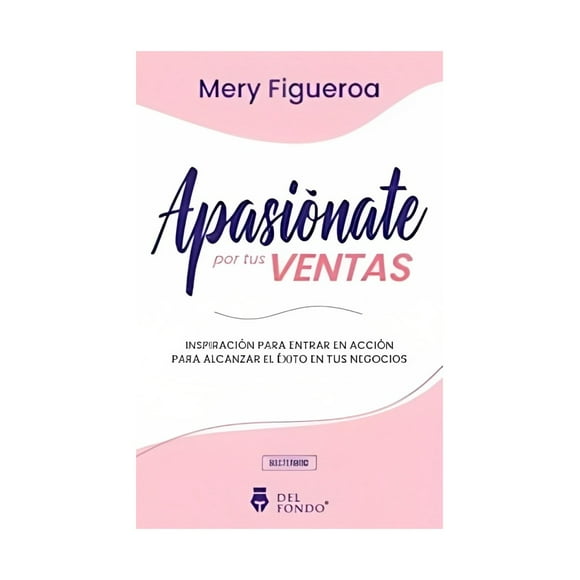 LIBRO APASIÓNATE POR TUS VENTAS /024