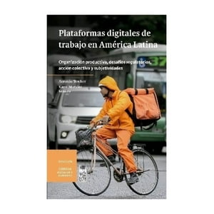 Lom - Plataformas Digitales De Trabajo En América Latina: /Antoni