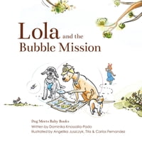 Dog Meets Baby Books - Book Dog Meets Baby Lola And The Bubble Mission