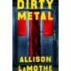 thumbnail image 1 of Libro Dirty Metal de Flatiron Books - Thriller de Parker Snow, 1 of 1