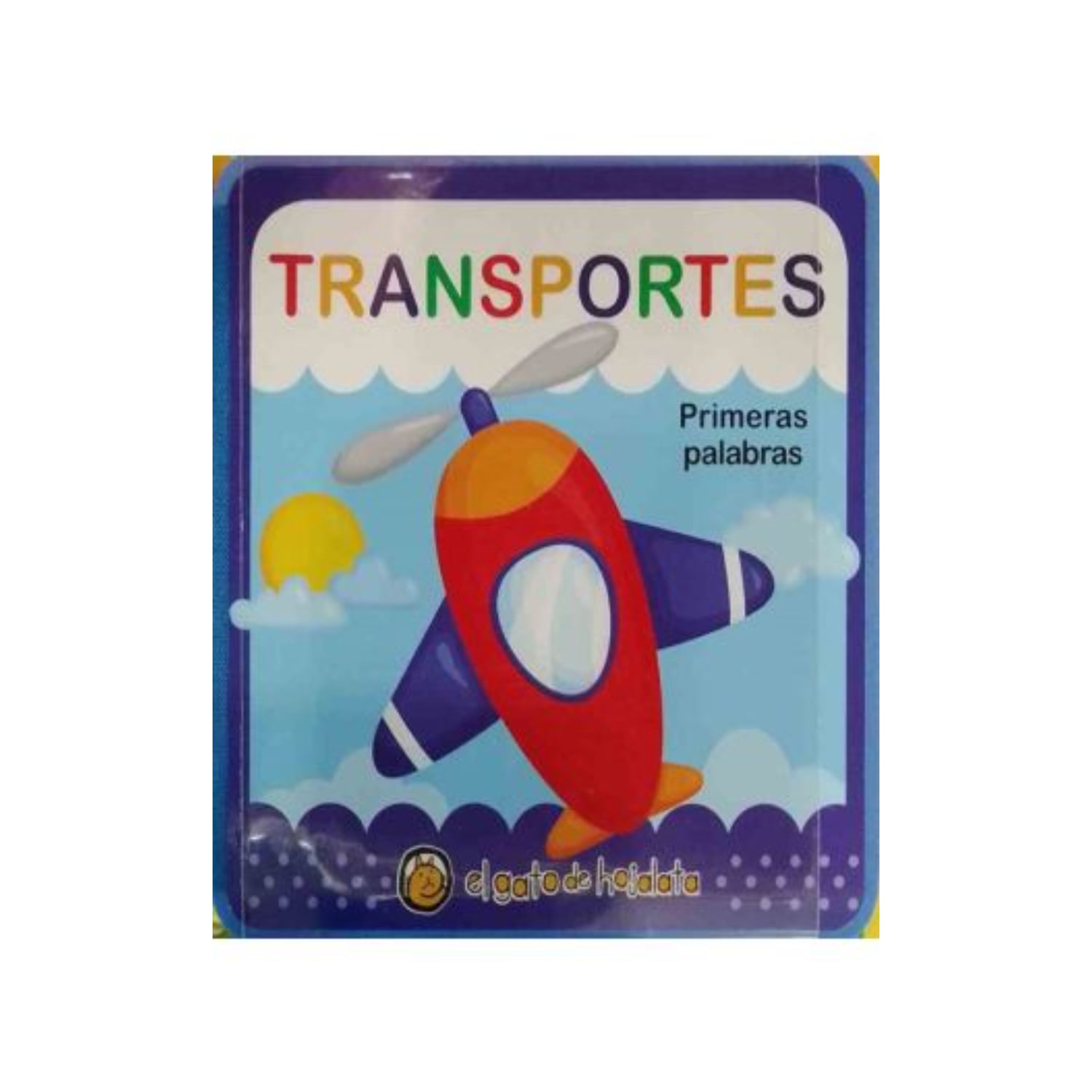 El Gato De Hojalata - Libro Suavecitos: Transportes