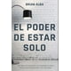 thumbnail image 1 of EL PODER DE ESTAR SOLO (Fortaleza Interior: Descubre los Secretos de la Soledad y Construye una Vida Mejor) (Spanish Edition), 1 of 1