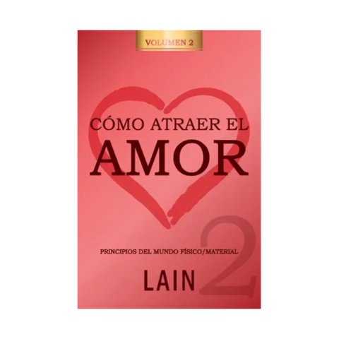 Libro Como Atraer El Amor 2 (9) / Lain Garcia Calvo