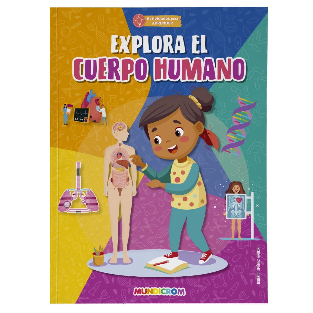 Mundicrom - Actividades Para Aprender… Explora El Cuerpo Humano