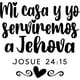 thumbnail image 1 of Frase Deco Mi Casa Y Yo Serviremos A Jehová FR-11130, 1 of 3