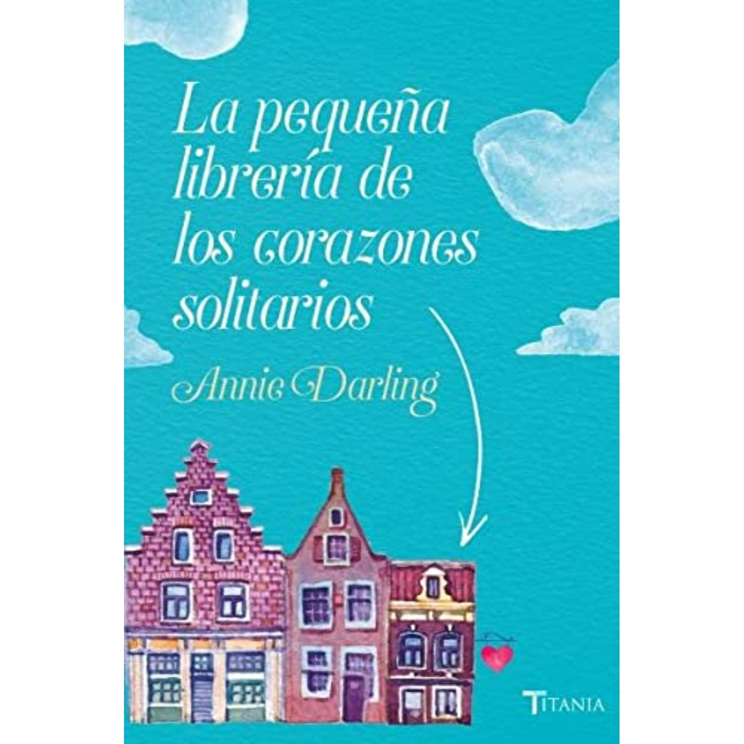 Books4pocket - Libro La Pequeña Librería De Los Corazones Solitarios