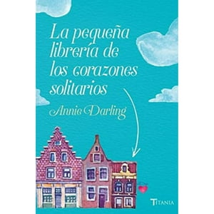 Books4Pocket - Libro La Pequeña Librería De Los Corazones Solitarios