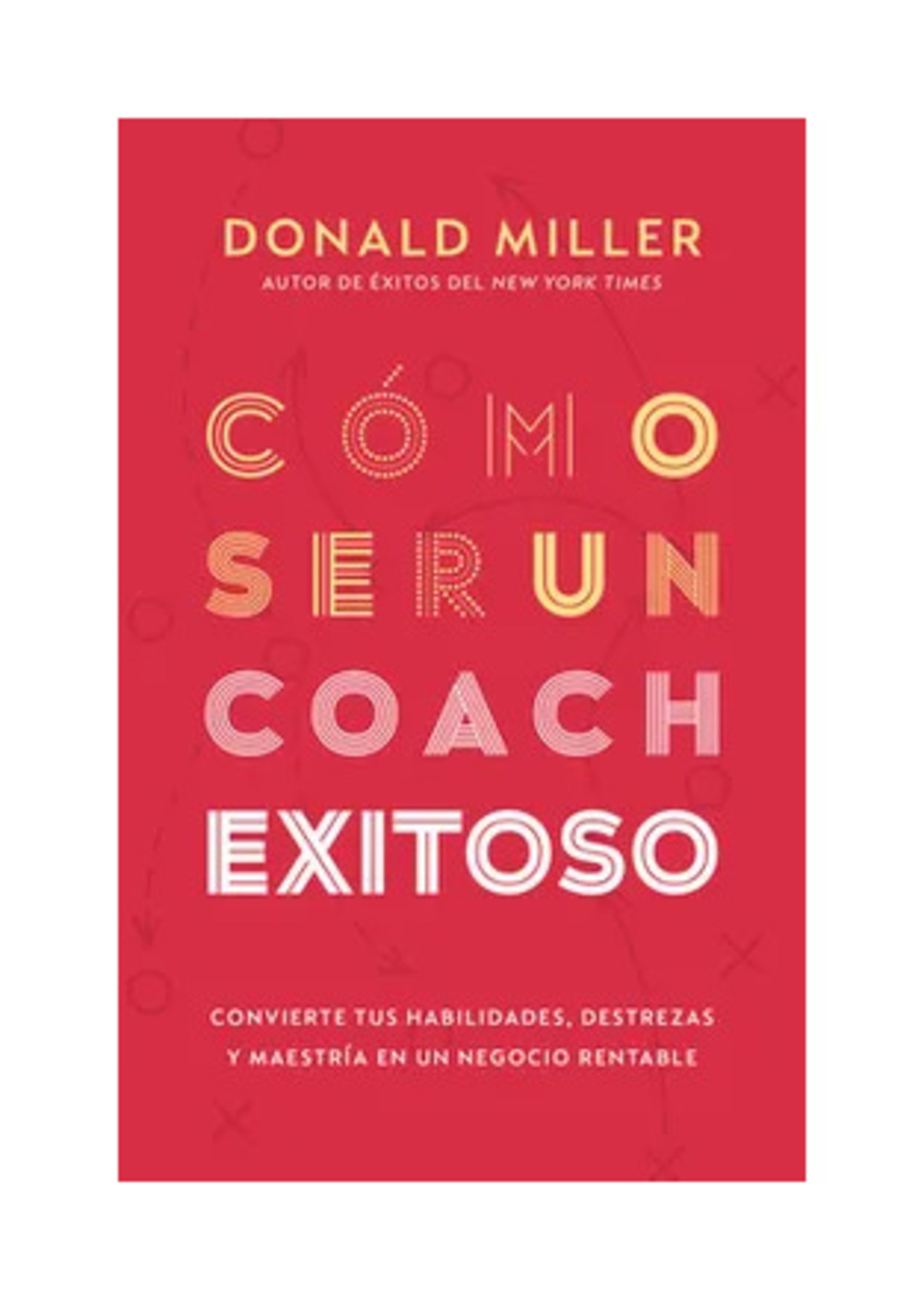 Océano - Libro Cómo Ser Un Coach Exitoso - Donald Miller