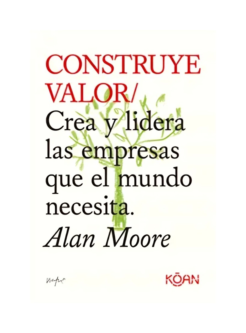 Koan - Libro Construye Valor Alan Moore