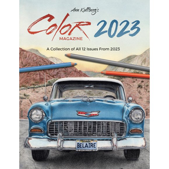 Ann Kullberg's COLOR Magazine: A Collection of All 12 Issues from 2023 (Color Magazine Yearly Collection Book)