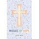 thumbnail image 1 of Publicado De Forma Independiente El Libro Mosaic Of Hope, 1 of 1