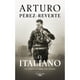 thumbnail image 1 of Libro El italiano -- Arturo Pérez-Reverte, 1 of 2