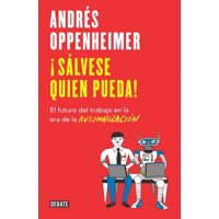 Debate - Sálvese Quien Pueda - Oppenheimer, Andrés