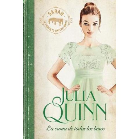 Ediciones Urano - Libro La Suma De Todos Los Besos (Smythe-Smith 3)