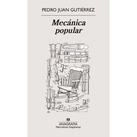 Anagrama - Libro Mecánica Popular - Pedro Juan Gutiérrez