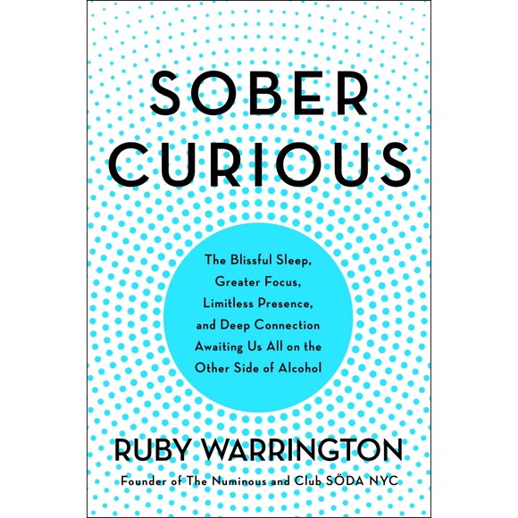 Sober Curious – El sueño pleno, mayor enfoque y profunda conexión al otro lado del alcohol