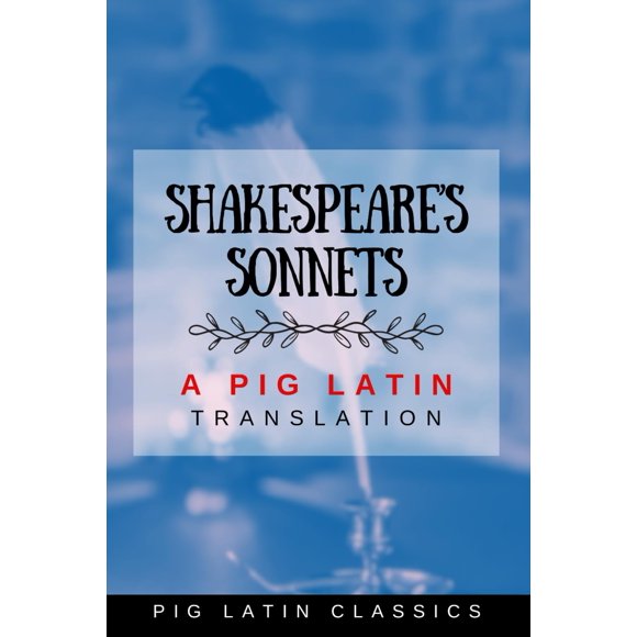 Libro Majosta: Sonetos de Shakespeare en Pig Latin
