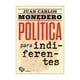 thumbnail image 1 of Política Para Indiferentes El Desgobierno De Las Palabras, 1 of 2