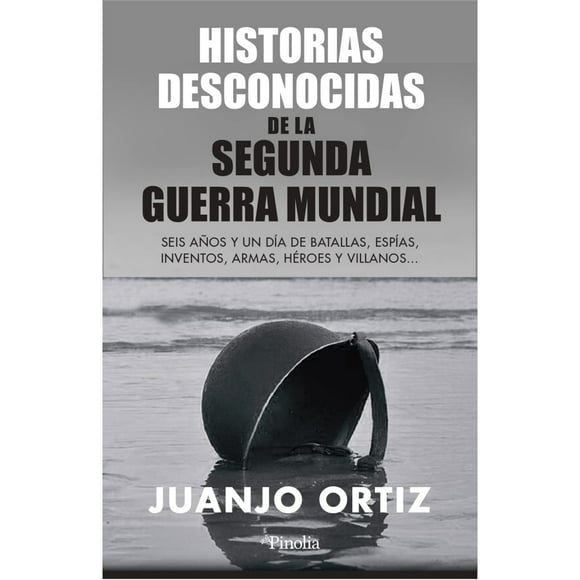 Libro Historias Desconocidas De La II GM (Segunda Guerra)