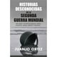 thumbnail image 1 of Libro Historias Desconocidas De La II GM (Segunda Guerra), 1 of 2
