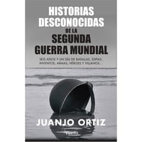 Editorial Pinolia - Libro Historias Desconocidas De La Ii Gm (Segunda Guerra)