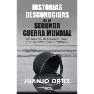 Editorial Pinolia - Libro Historias Desconocidas De La Ii Gm (Segunda Guerra)