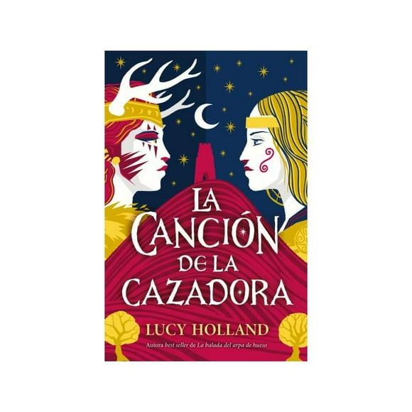 Libro La Canción De La Cazadora Lucy Holland