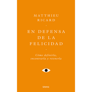 Libro En Defensa De La Felicidad Ediciones Urano
