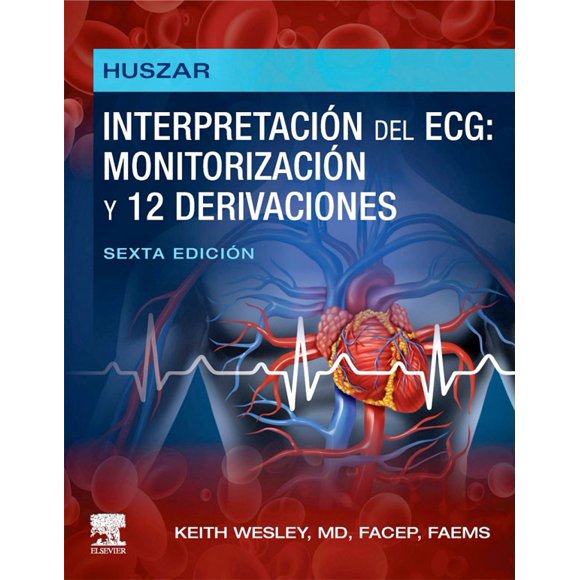 Huszar. Interpretación del ECG: monitoriz. y derivaciones 6ª