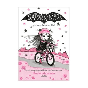 Alfaguara Infantil Juvenil - Libro Isadora Moon Y La Aventura En Bici - Harriet Muncaste