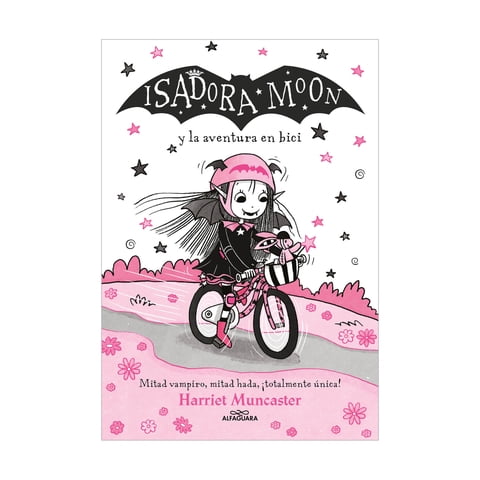 Alfaguara Infantil Juvenil - Libro Isadora Moon Y La Aventura En Bici Harriet Muncaste