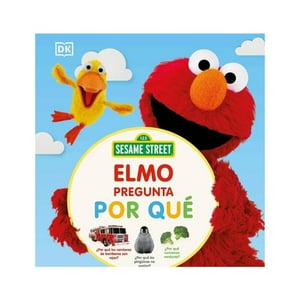 Editorial Dorling Kindersley - Libro Plaza Sesamo - Elmo Pregunta Por Que (La