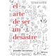 thumbnail image 1 of Libro Planeta Publishing El arte de ser un desastre, 1 of 1