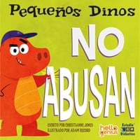 Edimat Libros - Pequeños Dinos No Abusan -Hello Genius- Pequeños Dinos