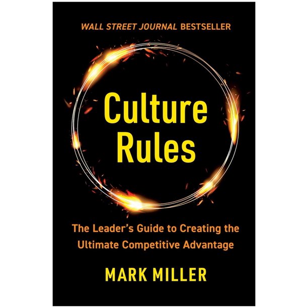 Culture Rules: La guía del líder para crear la ventaja competitiva definitiva – BenBella Books