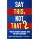 thumbnail image 1 of Libro publicado de forma independiente SAY THIS, NOT THAT. PARTE 2, 1 of 1