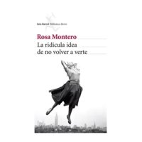 Seix Barral - Libro La Rídicula Idea De No Volver A Verte Rosa Montero