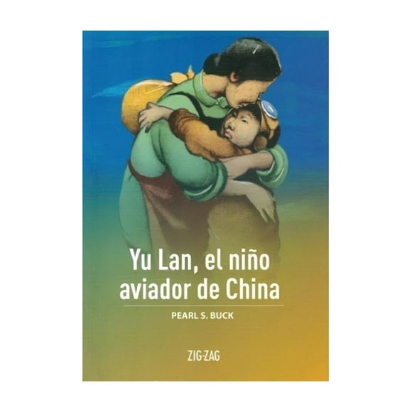 Libro Yu Lan El Niño Aviador De China Pearl S Buck