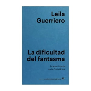 Anagrama - Libro La Dificultad Del Fantasma / 255
