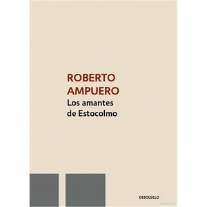 Debolsillo - Libro Los Amantes De Estocolmo