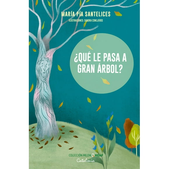 Libro ¿Qué le pasa a gran arbol?