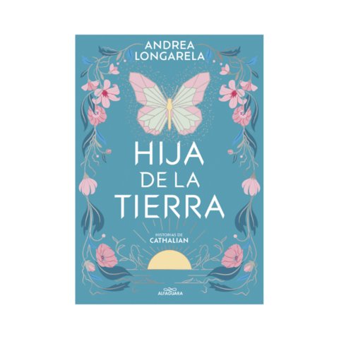 Alfaguara Infantil Y Juvenil - Libro Hija De La Tierra